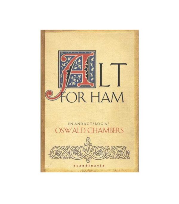 Alt for ham af Oswald chambers OnlyByGrace