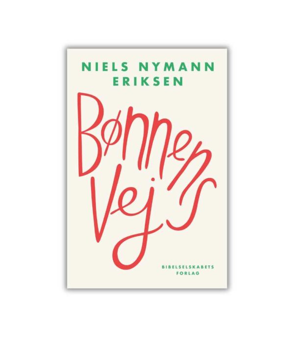 Bønnens vej af Niels Nymann Eriksen OnlyByGrace